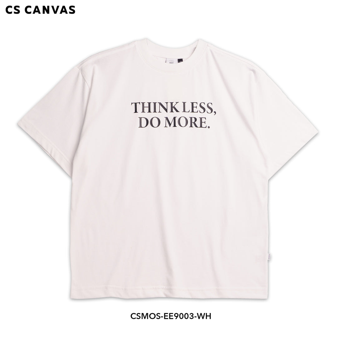 EASY ESSENTIAL เสื้อยืดทรงโอเวอร์ไซซ์ Think Less, Do More.
